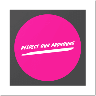 Respect Our Pronouns Posters and Art